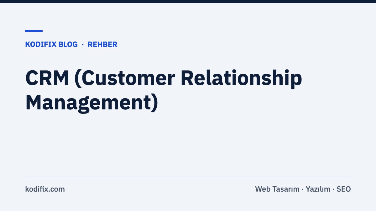 CRM (Customer Relationship Management)